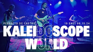 KALEIDOSCOPE WORLD PERFECTO DE CASTRO 19 EAST LIVE 081524 [upl. by Cosme]