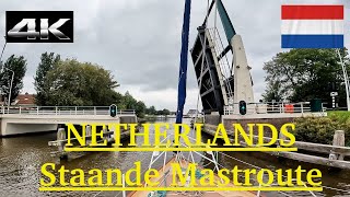 4K Netherlands Navigating  The bridges start to rise  Staande Mastroute  part 2 [upl. by Sackville]