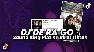 DJ DE RA GO KING PLAT KT VIRAL TIKTOK 2023 [upl. by Drescher]