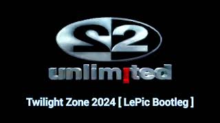 2 unlimited  Twilight Zone 2024 LePic Bootleg [upl. by Alva]