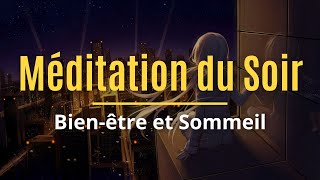 Méditation du Soir  Bienêtre et Sommeil Profond [upl. by Inaniel]