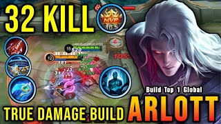 32 Kills Arlott True Damage Build ONE HIT DELETE  Build Top 1 Global Arlott  MLBB [upl. by Sylvanus956]