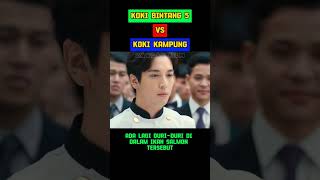 KOKI KAMPUNG VS KOKI BINTANG 5 shorts alurceritafilm [upl. by Anoved402]