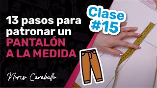 ¿Cómo hacer el patrón básico de pantalón Con solo 13 pasos—COSTURA DESDE 0🧵 Clase 15 Nivel 1 [upl. by Wanonah]