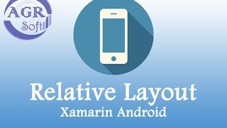 Xamarin Android  2 RelativeLayout [upl. by Ahras344]