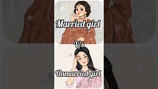 ✨Married girl vs unmarried girl💫 queenalisha shorts [upl. by Esoj]