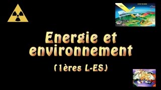 Energie et environnement 1ères LES [upl. by Amethyst368]