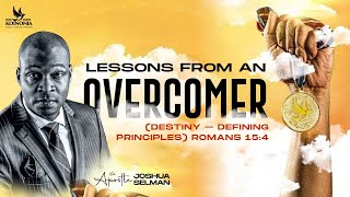 LESSONS FROM AN OVERCOMER DESTINYDEFINING PRINCIPLES WITH APOSTLE JOSHUA SELMAN II12II11II2023 [upl. by Calvert749]