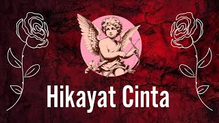 Hikayat Cinta  Musikalisasi Puisi [upl. by Dagmar350]