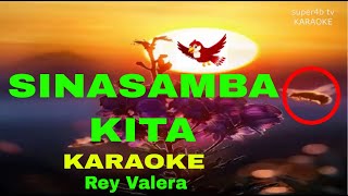 SINASAMBA KITA By Rey Valera KARAOKE Version 5D Surround Sounds [upl. by Margie]