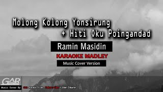 Molong Kolong Yonsirung  Hiti Oku Poingandad  Ramin Masidin  KARAOKE MADLEY [upl. by Asseral]