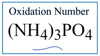 How to find the Oxidation Numbers for NH43PO4 [upl. by Noble]