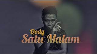 Qody  Satu Malam Official Lyric Video [upl. by Esbensen]