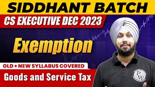 Exemption  Goods and Service Tax  CS Executive Dec 2023 [upl. by Arden]