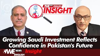 Saudi Arabia Commits to Invest 28 billion US Dollars in Pakistan during October 2024  WE Insight [upl. by Onej]