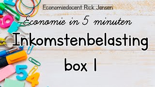 Economie in 5 minuten  De belasting in box 1 werk en woning EXAMENTRAINING [upl. by Salena]