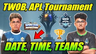 😮 APL amp TWOB Tournament Date Time All Details 🔥 Upcoming Tournament [upl. by Halik]