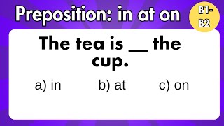 Prepositions at in on  Grammar test [upl. by Aitrop817]