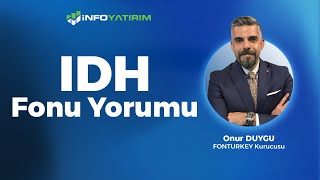 IDH Fonu Onur Duygu Yorumluyor 14 Kasım 2024  İnfo Yatırım [upl. by Assi]