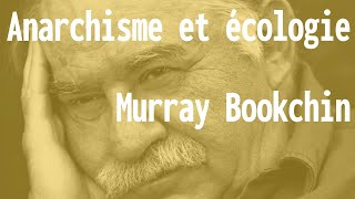 ÉCOPO  Anarchisme et écologie  Murray Bookchin [upl. by Olnee]