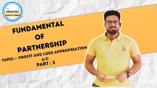 Profit and Loss Appropriation AC  Partnership  Accounts Class 12th Fundamental of Partnership [upl. by Kaila829]