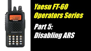 Yaesu FT60 Operator Series  Part 5 Disabling Automatic Repeater Shift ARS [upl. by Varuag]