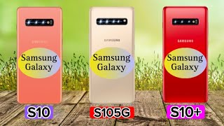 Comparing Samsung Galaxy S10 Vs Samsung Galaxy S10 5G Vs Samsung Galaxy S10 plus [upl. by Dazraf]