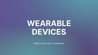 Introduction to wearable devices [upl. by Ola]