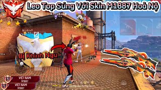 Free Fire Leo Từ Top 100 Lên Top 50 Sever VN Trong 24H Bằng”M1887 Hoả Nộ” Bị Khinh Và Cái Kết [upl. by Yelats]