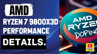 AMD Ryzen 7 9800X3D performance details [upl. by Donavon]