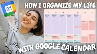 CREATE A WORK LIFE BALANCE  Organize my Google Calendar  How I Plan and Organize my Life [upl. by Else]