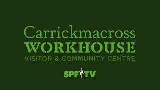 Home  Carrickmacross Workhouse [upl. by Garlen]