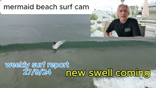 weekly surf report 27924 mermaid beach surf cam [upl. by Eltsyrk537]