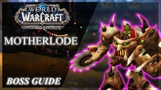 Motherlode Normal  Heroic  Mythic Guide  BOSSES ONLY [upl. by Aikkan]