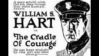 The cradle of courage USA 1920 LHillyer [upl. by Serle]