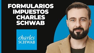 Formularios fiscales de Charles Schwab [upl. by Kareem247]