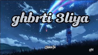 Cravata  ghbrti 3liya slowedreverb [upl. by Moina]