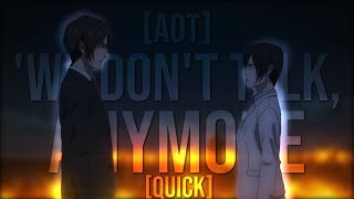 Eren X Mikasa  We Dont Talk Anymore  Quick AOT EPISODE 87 [upl. by Missi]