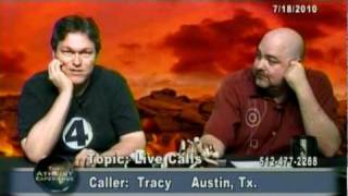 Where to begin  Tracy  Austin TX  Atheist Experience 666 [upl. by Cloots515]