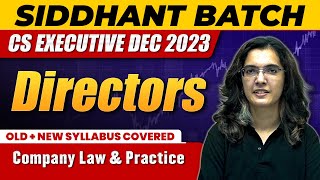 Directors  Company Law and Practices  CS Executive Dec 2023 [upl. by Ninnetta]