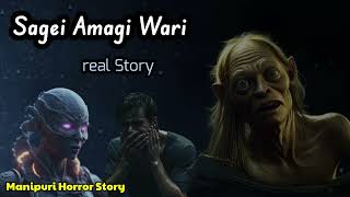 Sagei Amagi Wari  A Real Story  Manipuri Horror Story [upl. by Nica]