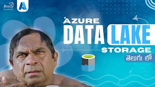 What is Azure Data Lake Storage  Azure Data Engineer Tutorials in Telugu  Brolly Academy [upl. by Eityak896]