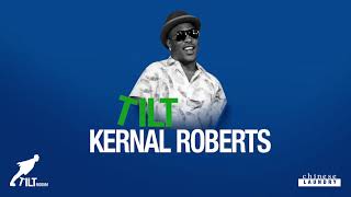 Kernal Roberts  Tilt Tilt Riddim [upl. by Haem]