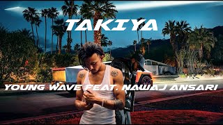 Young wave ft Nawaj ansari Takiya  PROD BY yarchabeatz [upl. by Eniger23]