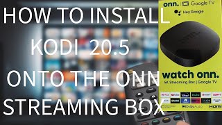 HOW TO INSTALL KODI 205 ON THE ONN 4K STREAMING BOX [upl. by Lua]