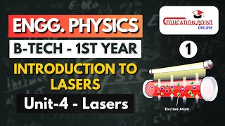 Lec 1  Introduction to Lasers  Properties and Applications  Engineering Physics BTech 1st Year [upl. by Sokram]