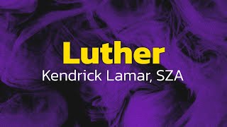 Kendrick Lamar SZA  luther Lyrics [upl. by Nevad]