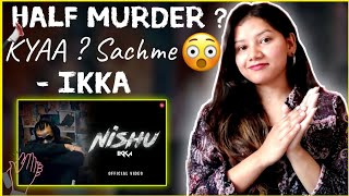 Ikka  NISHU Reaction  Official Video   inflict  NISHU  Ruchika Chhetri Reaction [upl. by Rese]