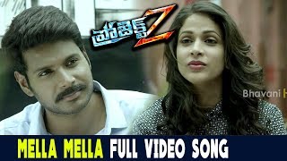 Project Z Full Video Songs  Mella Mella Video Song  Sundeep Kishan  Lavanya Tripati [upl. by Taddeusz]