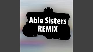 Able Sisters Remix [upl. by Faletti52]